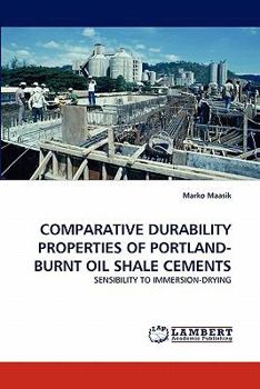 Paperback Comparative Durability Properties of Portland-Burnt Oil Shale Cements Book