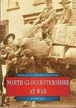 Paperback North Gloucestershire at war Book