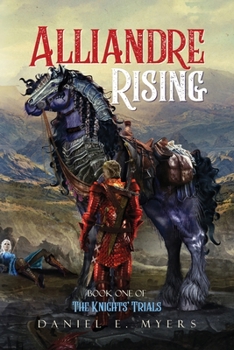 Paperback Alliandre Rising; Book One of The Knights' Trials Book