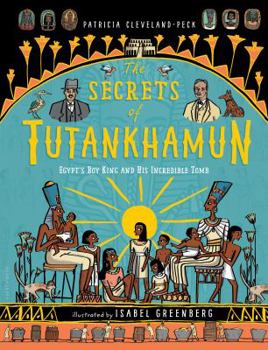 Hardcover The Secrets of Tutankhamun: Egypt's Boy King and His Incredible Tomb Book