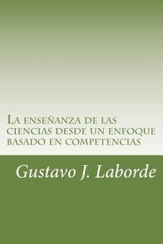 Paperback La enseñanza de las ciencias desde un enfoque basado en competencias: Programación de unidades didácticas [Spanish] Book