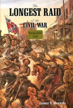 Hardcover THE LONGEST RAID OF THE CIVIL WAR: LITTLE-KNOWN & UNTOLD STORIES OF MORGAN'S RAID INTO KENTUCKY, INDIANA & OHIO Book