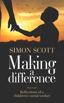 Paperback Making a Difference: Reflections of a children's social worker Book