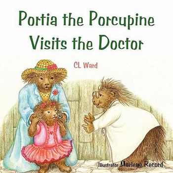 Paperback Portia the Porcupine Visits the Doctor Book