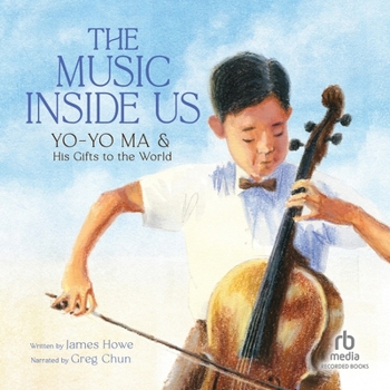 Audio CD The Music Inside Us: Yo-Yo Ma & His Gifts to the World Book