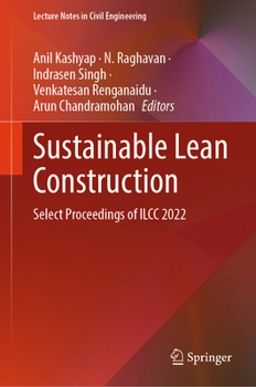 Hardcover Sustainable Lean Construction: Select Proceedings of ILCC 2022 Book