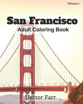 Paperback San Francisco: Adult Coloring Book, Volume 1: City Sketches for Coloring Book