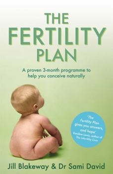 Paperback The Fertility Plan: A proven three-month programme to help you conceive naturally Book