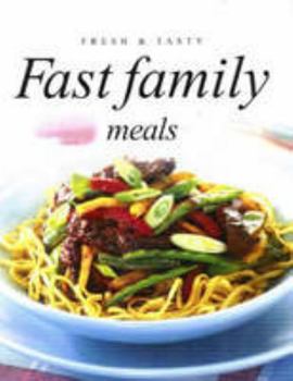 Paperback Fast Family Meals: Fresh and Tasty Book