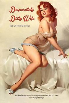 Paperback Desperately Dirty Wife: Jenny's Horny Haven Book