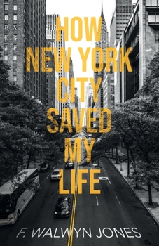 Paperback How New York City Saved My Life Book