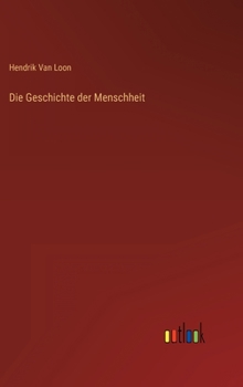 Hardcover Die Geschichte der Menschheit [German] Book