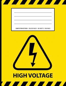 High Voltage Warning Periodic Table Chemistry Composition Notebook : College Ruled - 100 Sheets / 200 Pages 7. 44 X 9. 69 / 18. 9 X 24. 61 Cm