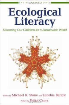 Paperback Ecological Literacy: Educating Our Children for a Sustainable World Book