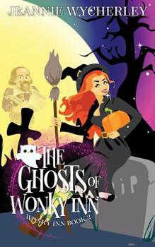 The Ghosts of Wonky Inn - Book #2 of the Wonky Inn