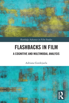 Paperback Flashbacks in Film: A Cognitive and Multimodal Analysis Book