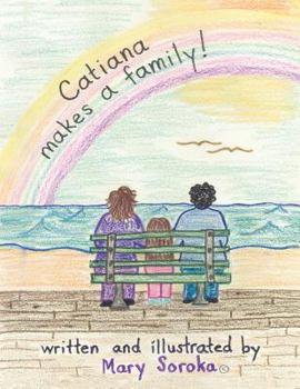 Paperback Catiana Makes a Family Book