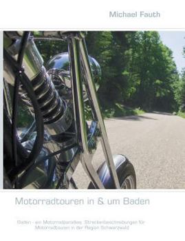 Paperback Motorradtouren in & um Baden [German] Book