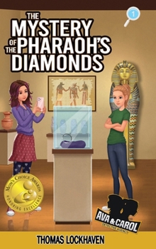 Hardcover The Mystery of the Pharaoh's Diamonds (Book 1): Ava & Carol Detective Agency Book