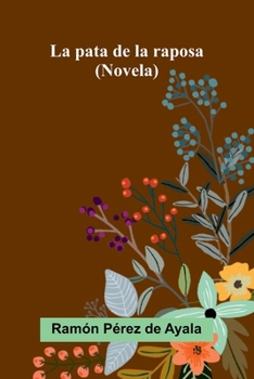 Paperback La pata de la raposa (Novela) (Spanish Edition) [Spanish] Book