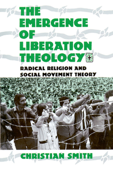 Paperback The Emergence of Liberation Theology: Radical Religion and Social Movement Theory Book
