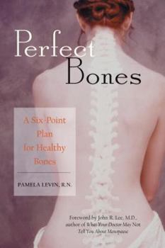 Paperback Perfect Bones: A Six-Point Plan for Healthy Bones Book