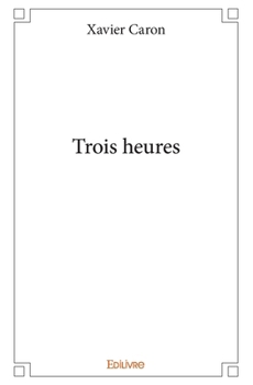 Paperback Trois heures [French] Book