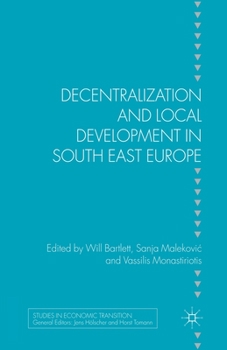 Paperback Decentralization and Local Development in South East Europe Book