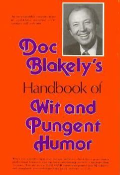 Hardcover Doc Blakely's Handbook of Wit and Pungent Humor Book