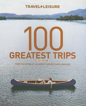 Paperback Travel + Leisure 100 Greatest Trips Book