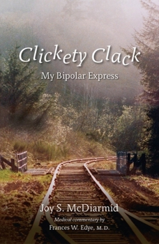 Paperback Clickety Clack: My Bipolar Express Book