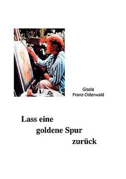 Paperback Lass eine goldene Spur zurück [German] Book