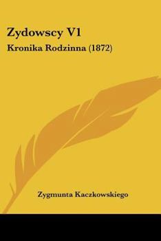 Paperback Zydowscy V1: Kronika Rodzinna (1872) Book