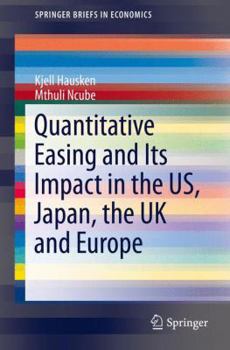 Paperback Quantitative Easing and Its Impact in the Us, Japan, the UK and Europe Book