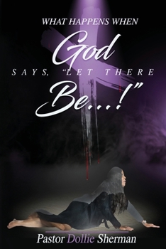 Paperback When God Says, "Let There Be....!" Book