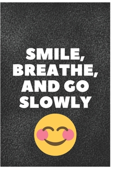 Paperback Smile,Breathe,and go slowly: anxiety journal with doodle zone Book