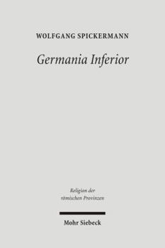 Hardcover Germania Inferior: Religionsgeschichte Des Romischen Germanien II [German] Book