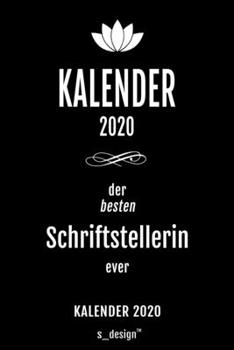 Kalender 2020 für Schriftsteller / Schriftstellerin: Wochenplaner / Tagebuch / Journal für das ganze Jahr: Platz für Notizen, Planung / Planungen / Planer , Erinnerungen und Sprüche (German Edition)