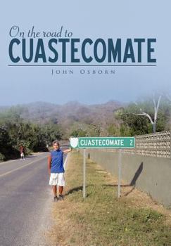 Hardcover On the Road to Cuastecomate Book