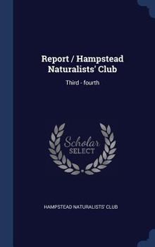Hardcover Report / Hampstead Naturalists' Club: Third - fourth Book