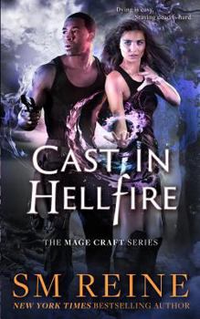 Cast in Hellfire - Book #2 of the Mage Craft