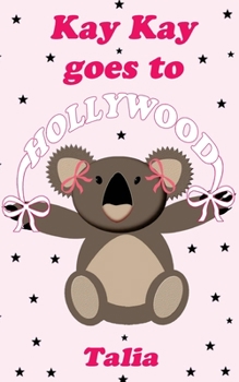 Kay Kay goes to Hollywood - Book #3 of the Kay Kay
