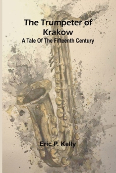 The trumpeter of Krakow A tale of the fifteenth century