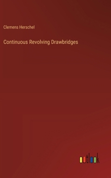 Hardcover Continuous Revolving Drawbridges Book