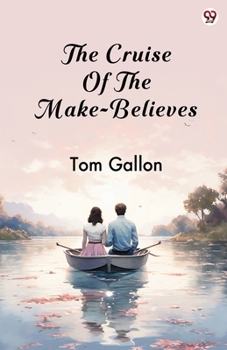 Paperback The Cruise Of The Make-Believes Book