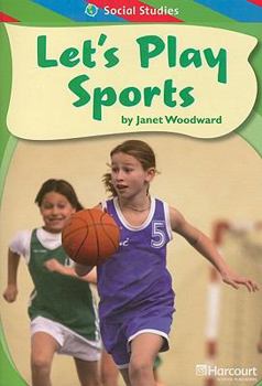 Paperback Let's Play Sports, Ell Reader Grade 2: Harcourt School Publishers Storytown (Rdg Prgm 08/09/10 Wt) Book