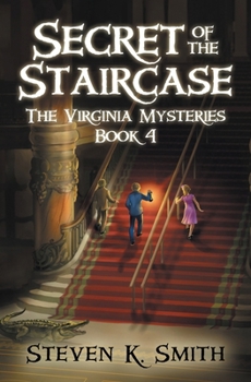 Secret of the Staircase - Book #4 of the Virginia Mysteries
