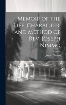 Hardcover Memoir of the Life, Character, and Method of Rev. Joseph Nimmo Book