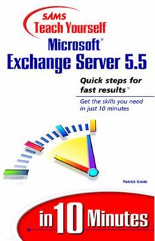 Paperback Sams Teach Yourself Microsoft Exchange Server 5.5 in 10 Minutes Book