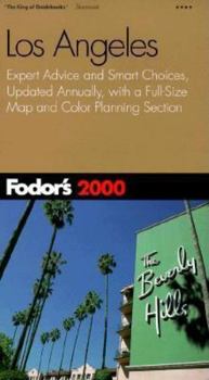 Paperback Fodor's Los Angeles 2000: Expert Advice and Smart Choices, Updated Annually, with a Full-Size Map and Colo r Planning Section (Travel Guide) Book